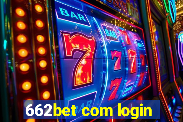 662bet com login